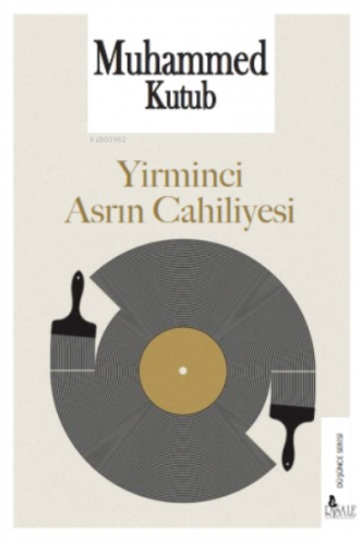 Yirminci Asrın Cahiliyesi | Muhammed Kutub | Risale Yayınları