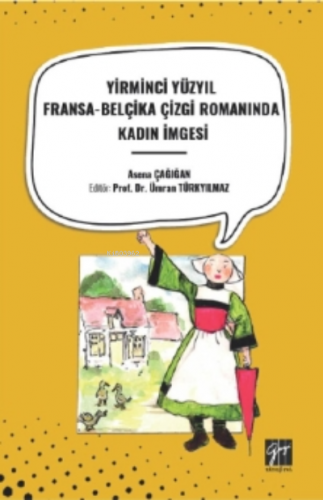 Yirminci Yüzyil Fransa- Belçika Çizgi Romaninda Kadin İmgesi | Asena Ç