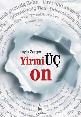 Yirmiüç On | Leyla Zerger | Galata Yayınları