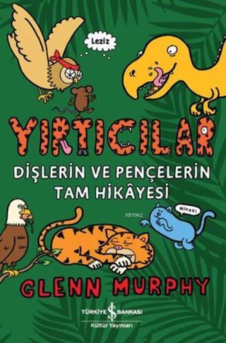 Yırtıcılar - Dişlerin Ve Pençelerin Tam Hikayesi | Glenn Murphy | Türk