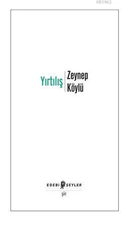 Yırtılış | Zeynep Köylü | Edebi Şeyler