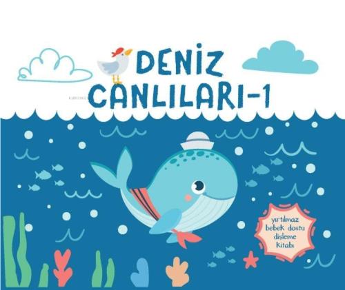 Yırtılmaz Kitap: Deniz Canlıları 1 | Müşen Davarcı | Megakids Yayıncıl