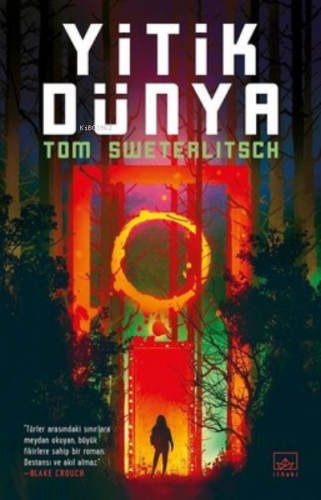 Yitik Dünya | Tom Sweterlitsch | İthaki Yayınları