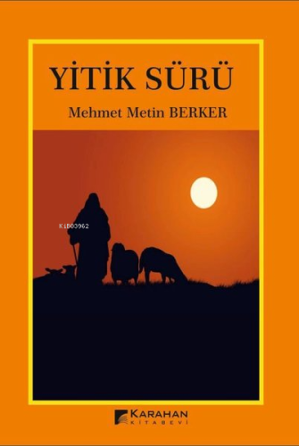 Yitik Sürü | Mehmet Metin Berker | Karahan Kitabevi