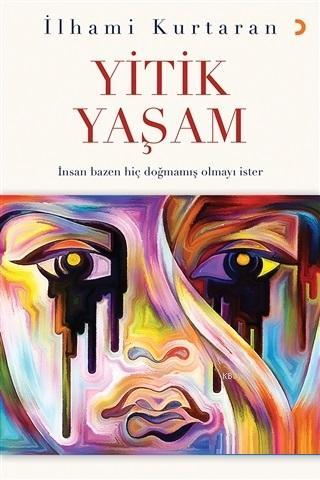 Yitik Yaşam | İlhami Kurtaran | Cinius Yayınları