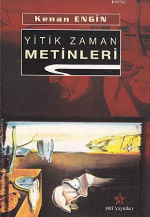 Yitik Zaman Metinleri | Kenan Engin | Peri Yayınları