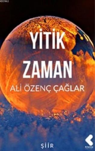 Yitik Zaman | Ali Özenç Çağlar | Klaros Yayınları