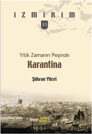 Yitik Zamanın Peşinde Karantina | Şükran Yücel | Heyamola Yayınları