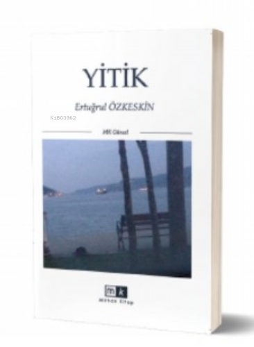 Yitik | Ertuğrul Özkeskin | Mirhan Kitap