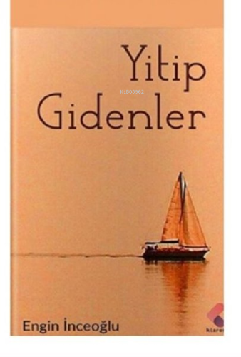 Yitip Gidenler | Engin İnceoğlu | Klaros Yayınları