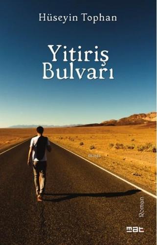 Yitiriş Bulvarı | Hüseyin Tophan | Mat Kitap Yayınları