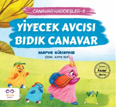 Yiyecek Avcısı Bıdık Canavar / Canavar Kardeşler 6 | Merve Gülcemal | 