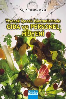 Yiyecek İçecek İşletmelerinde Gıda ve Personel Hijyeni | Nilüfer Koçak