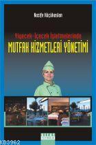 Yiyecek - İçecek İşletmelerinde Mutfak Hizmetleri Yönetimi | Nazife Kü