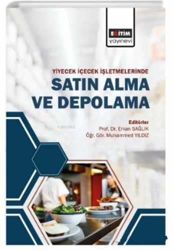 Yiyecek ve İçecek İşletmelerinde;Satın Alma ve Depolama | Erkan Sağlık