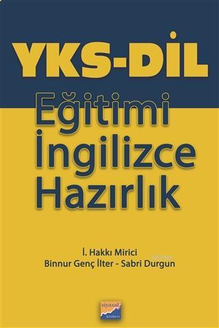 YKS-Dil Eğitimi İngilizce Hazırlık | İ. Hakkı Mirici | Siyasal Kitabev