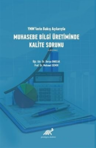 YMM'lerin Bakış Açılarıyla Muhasebe Bilgi Üretiminde Kalite Sorunu | M