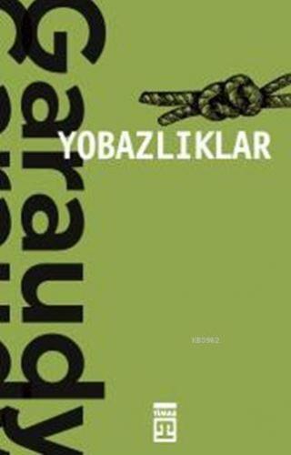 Yobazlıklar | Roger Garaudy | Timaş Yayınları