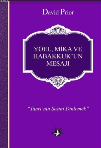 Yoel, Mika ve Habakkuk'un Mesajı; Tanrı'nın Sesini Dinlemek | David Pr