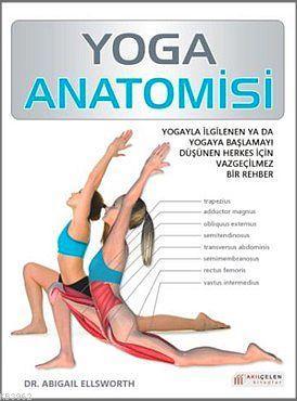 Yoga Anatomisi | Abigail Ellsworth | Akılçelen Kitaplar