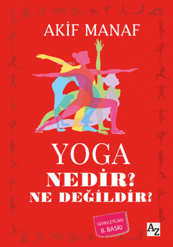 Yoga Nedir? Ne Değildir? | Akif Manaf | Az Kitap