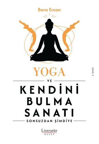 Yoga ve Kendini Bulma Sanatı | Bora Ercan | Literatür Yayıncılık Dağıt