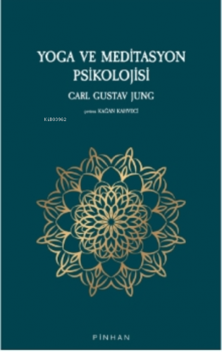 Yoga Ve Meditasyon Psikolojisi | Carl Gustav Jung | Pinhan Yayıncılık