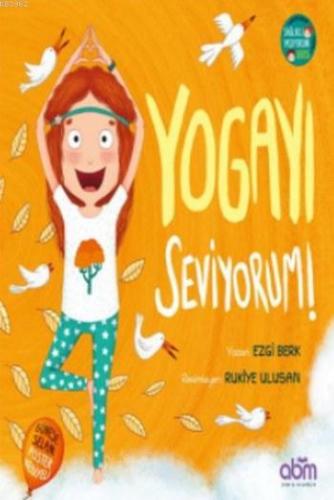 Yogayı Seviyorum! | Kolektif | Abm Yayınevi