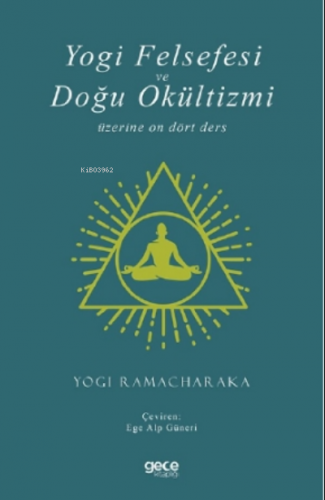 Yogi Felsefesi ve Doğu Okültizmi Üzerine On Dört Ders | Yogi Ramachara