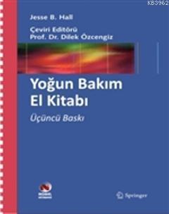 Yoğun Bakım El Kitabı | Dilek Özcengiz | Nobel Kitabevi - Adana