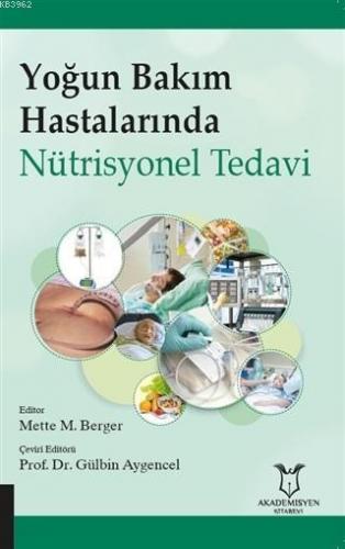 Yoğun Bakım Hastalarında Nütrisyonel Tedavi | Gülbin Aygencel | Akadem