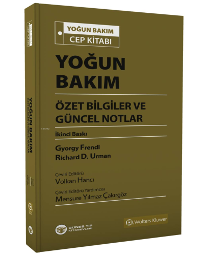 Yoğun Bakım Özet Bilgiler ve Güncel Notlar | Gyorgy Frendl | Güneş Tıp