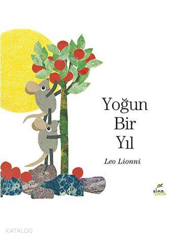 Yoğun Bir yıl | Leo Lionni | Elma Yayınevi