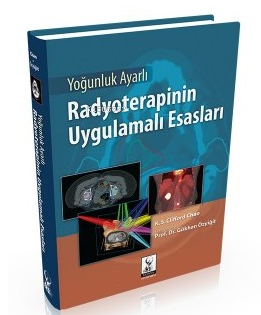 Yoğunluk Ayarlı Radyoterapinin Uygulamalı Esasları | Gökhan Özyiğit | 