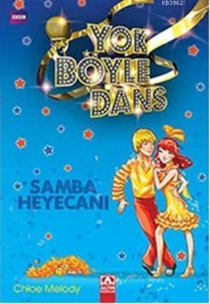 Yok Böyle Dans Samba Heyecanı | Chloe Melody | Altın Kitaplar