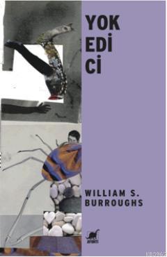 Yok Edici | William S. Burroughs | Ayrıntı Yayınları