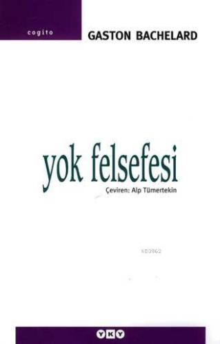 Yok Felsefesi | Gaston Bachelara | Yapı Kredi Yayınları ( YKY )