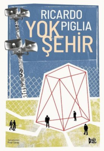 Yok Şehir | Ricardo Piglia | Deli Dolu