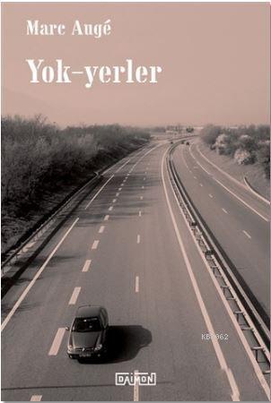 Yok - Yerler | Marc Augé | Daimon Yayınları