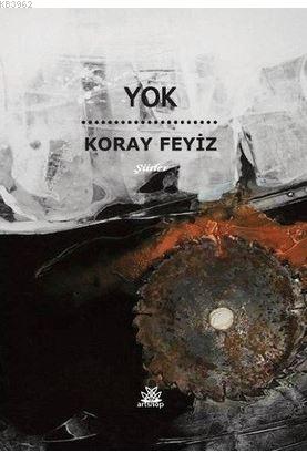 Yok | Koray Feyiz | Artshop Yayıncılık