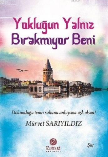 Yokluğun Yalnız Bırakmıyor Beni | Mürvet Sarıyıldız | Rumuz Yayınevi