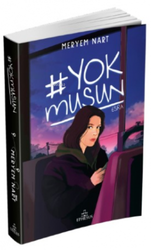 #Yokmusun | Meryem Nart | Ephesus Yayınları