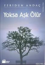 Yoksa Aşk Ölür | Feridun Andaç | Doğan Kitap