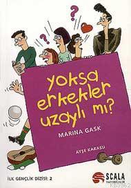 Yoksa Erkekler Uzaylı mı?; Erkekler Aslinda Neye Benzer? | Marina Gask