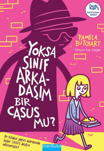 Yoksa Sınıf Arkadaşım Bir Casus mu? | Pamela Butchart | Mavibulut Yayı