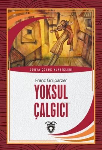 Yoksul Çalgıcı | Franz Grillparzer | Dorlion Yayınevi