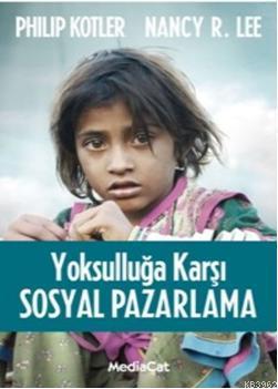 Yoksulluğa Karşı Sosyal Pazarlama | Philip Kotler | Mediacat Kitapları