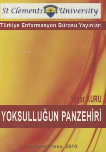 Yoksulluğun Panzehiri | Yaşar Kuru | Türkiye Enformasyon Bürosu Yayınl