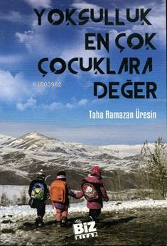 Yoksulluk En Çok Çocuklara Değer | Taha Ramazan Üresin | Biz Kitap