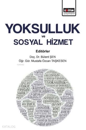 Yoksulluk ve Sosyal Hizmet | Bülent Şen | Eğitim Yayınevi